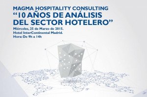 Magma HC analiza los últimos 10 años en hotelería en su 10º aniversario